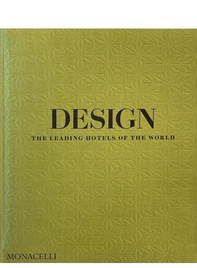 【预售】世界卓越酒店设计 Design: The Leading Hotels of the World 世界Z佳酒店奖 英文进口原版室内设计装饰图书Spencer Bail