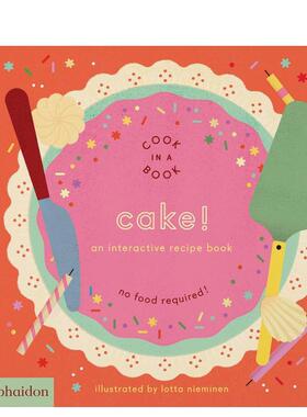 【现货】蛋糕！互动食谱 【Cook In A Book】Cake!: An Interactive Recipe Book 英文进口原版儿童趣味图书 幼儿烹饪 纸质模型Lo