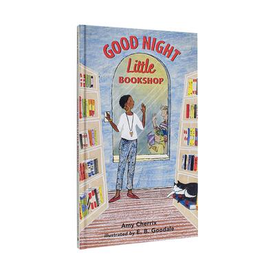 【预售】晚安,小书店Good Night, Little Bookshop英文进口原版儿童图书青少年读物Amy Cherrix  E. B. Goodale9-12岁