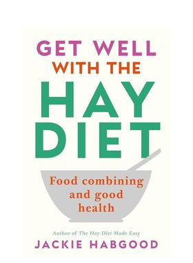 【预售】海氏饮食法助你康复：食物搭配与健康之道Get Well with the Hay Diet: Food Combining & Good Health 英文进口原版餐饮