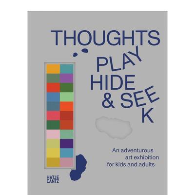 【预售】思想捉迷藏：面向儿童和成人的冒险艺术展 Thoughts Play Hide And Seek 英文进口原版图书艺术画册画集