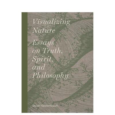 【现货】 Visualizing Nature: Essays on Truth, Spririt, and Philosophy 视觉化自然：关于真理、灵性和哲学的论文 英文原版图