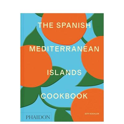 【预售】西班牙地中海群岛食谱书The Spanish Mediterranean Islands Cookbook 巴利阿里群岛155道地道家常菜谱 英文进口原版图书