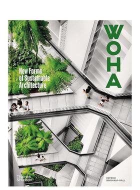 【现货】WOHA 新加坡建筑事务所WHOA:可持续建筑的新形式 英文原版图书籍进口正版  建筑师/工作室