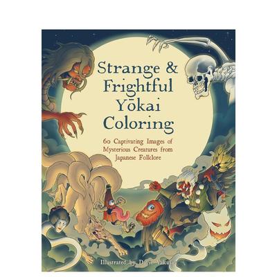 【预售】奇怪和可怕的洋井涂色书 Strange & Frightful Yokai Coloring 英文进口原版儿童趣味Davie Yakusaa外文书籍