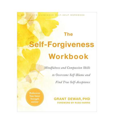 【预售】自我宽恕工作手册：关于自我接纳的心灵指导 The Self-Forgiveness Workbook 英文进口原版心灵励志图书Grant Dewar