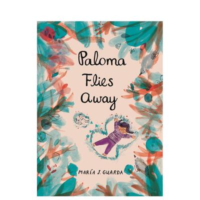 【现货】帕洛玛飞走了Paloma Flies Away英文进口原版儿童绘本图书6-9岁María J Guarda自我认知情绪管理