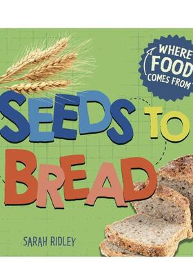 【现货】食物从何而来:种子到面包WHERE FOOD COMES FROM: SEEDS TO BREAD 英文进口原版儿童绘本图书 3-6岁 Wayland 动物生态环保