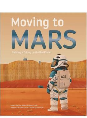 【预售】移民火星：红色星球殖民计划 Moving to Mars: Building a Colony 英文进口原版儿童百科绘本图书 STEM 太空探索Eduard A