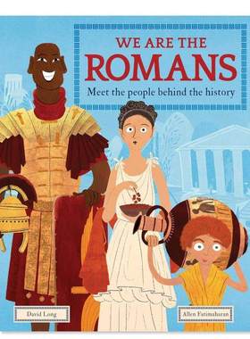 【现货】我们是罗马人：认识历史背后的人We Are the Romans 英文儿童人文历史科普插画绘本 进口原版外版正版图书