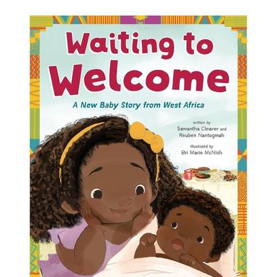 【预售】等待欢迎:一个来自西非的新婴儿故事Waiting to Welcome: A New Baby Story from West Africa英文进口原版儿童绘本图书6