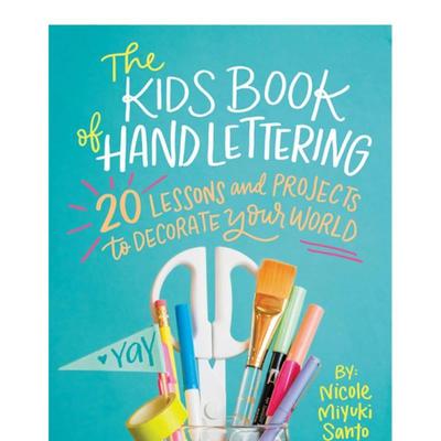 【现货】儿童手写本:装饰你的世界的20个课程和项目The Kids‘ Book of Hand Lettering: 20 Lessons and Projects to Decorate Y