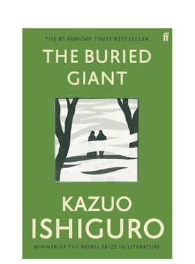【预售】The Buried Giant 被掩埋的巨人 英文原版正版 文学小说 石黑一雄作品集 英文版 Kazuo Ishiguro 被埋葬的记忆 费伯小说