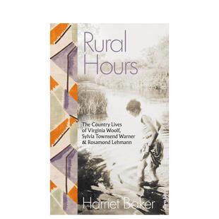 【预售】田园时光 先锋女作家传记 弗吉尼亚·伍尔芙&西尔维亚·汤森·华纳&罗莎蒙德·莱曼 Rural Hours 英文进口原版文学