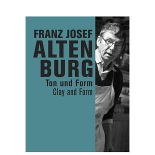 Clay 艺术画册画集外文图书Arno 弗朗茨·约瑟夫·阿尔滕堡：陶土与造型 英文进口原版 Form and Altenburg Josef Franz 预售