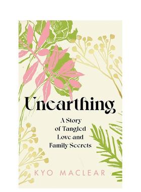 【预售】发掘 Unearthing 英文进口原版文学传记图书籍Kyo Maclear外文正版