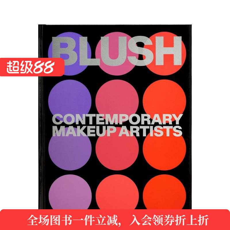 【现货】腮红:当代彩妆师 Blush: Contemporary Makeup Artists 英文进口原版时尚图书Phaidon Editors Linda Evangelista Ali