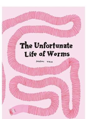 【预售】The Unfortunate Life of Worms【意大利插画师Noemi Vola】可怜虫蚯蚓的生活 英文图书籍进口正版 Noemi Vola 插画设定集