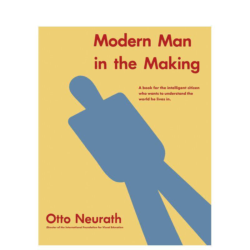 【现货】创作中的现代人 奥托·纽拉特摹本 图像符号/信息图表先驱 Modern Man in the Making 英文进口原版平面设计图书