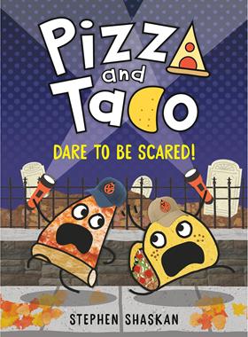 【预售】披萨饼与玉米片桥梁漫画：勇于面对惊吓Pizza & Taco: Dare to Be Scared!英文进口原版儿童漫画图书3-6岁Stephen Shaskan