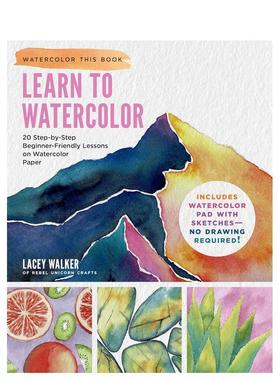 【预售】学习水彩 【Watercolor This Book】Learn to Watercolor英文进口原版艺术画册画集Lacey Walker外文图书籍