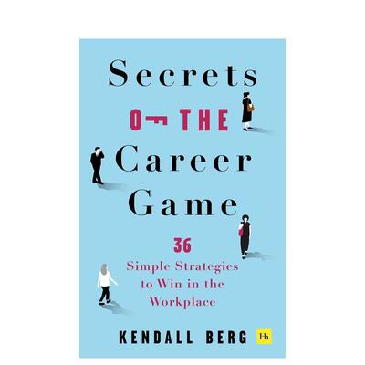 【预售】职业的游戏秘密：36种在职场中取胜的简单策略 Secrets of the Career Game 英文进口原版商业行销图书Kendall Berg外文正