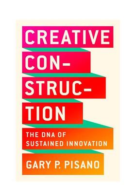 【现货】 Creative Construction：The DNA of Sustained Innovation 创新建设:持续创新的DNA 商业行销 英文原版图书籍进口正版G