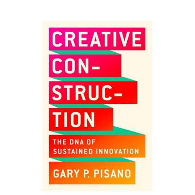 【现货】 Creative Construction：The DNA of Sustained Innovation 创新建设:持续创新的DNA 商业行销 英文原版图书籍进口正版G