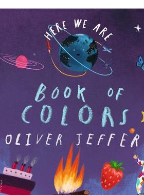 【现货】【Oliver Jeffers】我们在这里：颜色之书Here We Are: Book Of Colors英文儿童图书籍进口原版Philomel Books3-6岁