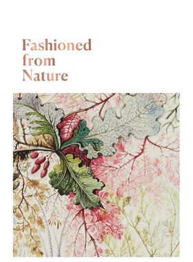 【现货】源自自然的时尚Fashioned from Nature英文进口原版时尚图书 Edwina Ehrmann  Emma Watson V&A Publishing