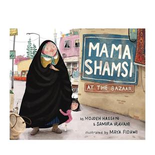 儿童绘本图书3 预售 the 6岁 Samira Shamsi Hassani 和祖母沙姆西去集市Mama Iravani 人际关系Mojdeh Bazaar英文进口原版
