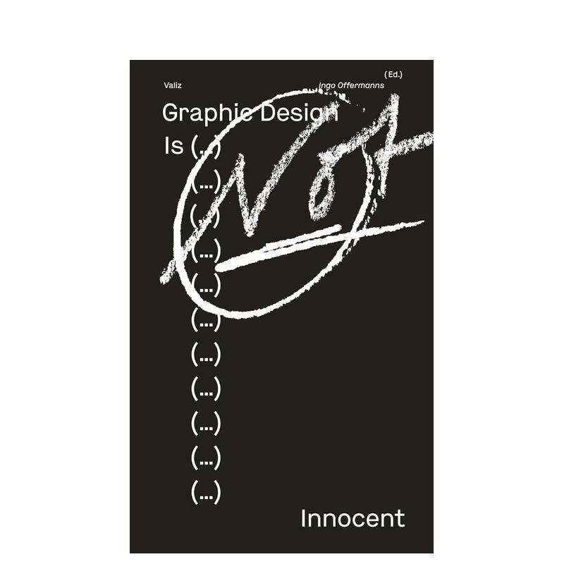 【现货】平面设计是（......）不是无罪的--审视当今的视觉传播 Graphic Design is (...) Not Innocent 英文设计图书