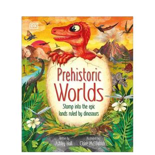 恐龙知识科普 史前世界 自然奥秘系列Prehistoric Worlds英文进口原版 Hall百科 儿童绘本图书Ashley 预售