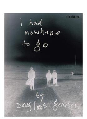 【预售】道格拉斯·戈登：我无处可去 Douglas Gordon 英文进口原版艺术画册画集正版图书 Susanne Gaensheimer Klaus G?rner Ker