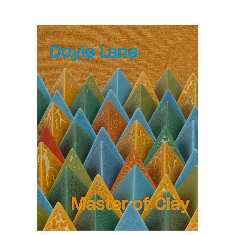 【预售】多伊尔·莱恩:黏土大师 Doyle Lane: Master of Clay 英文进口原版艺术画册画集正版图书籍Doyle Lane