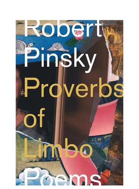 【预售】边缘箴言 Proverbs of Limbo 收录三届桂冠诗人全新诗集 英文进口原版诗歌图书Robert Pinsky外文正版