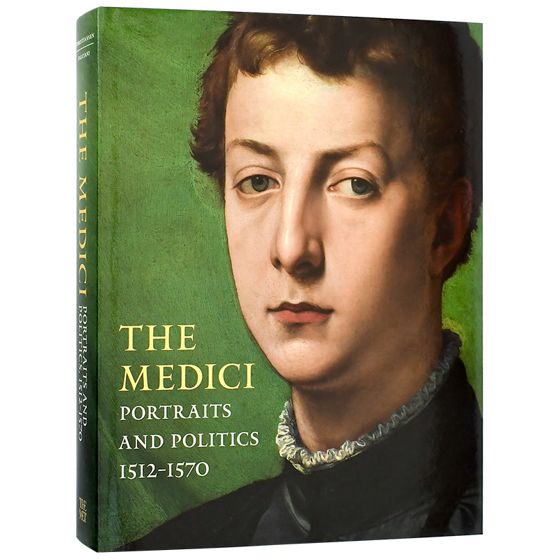 【现货】The Medici: Portraits and Politics, 1512-1570美第奇肖像与政治英文原版图书籍正版艺术历史 Keith Christiansen