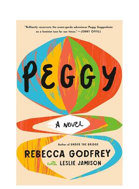 【预售】佩吉 Peggy 英文进口原版文学小说外文图书 传奇艺术收藏家佩吉·古根海姆Rebecca Godfrey with Leslie Jamison