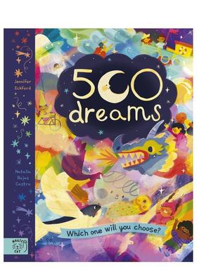 【现货】500个梦：睡前冒险家 500 Dreams: Which One Will You Choose? 睡前读物 激发想象力 英文进口原版儿童绘本百科图书6-9岁