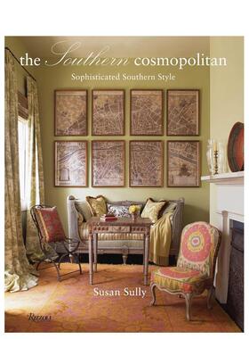 【现货】国际化的南方：混搭的南方风格 The Southern Cosmopolitan: Sophisticated Southern Style英文艺术原版图书进口书籍