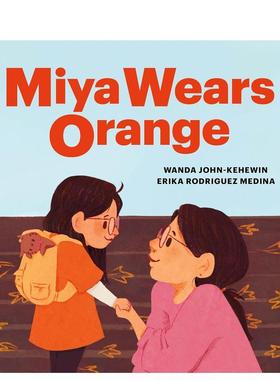 【现货】米亚穿橙色衣服 Miya Wears Orange英文进口原版儿童绘本图书Portage & Main Press