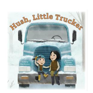 儿童绘本图书3 Nakamura 嘘 Toshiki Norman 6岁Kim Trucker英文进口原版 Little 小卡车司机Hush 预售