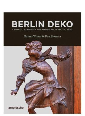 【现货】柏林德科  1910-1930年中欧家具 Berlin Deko: Central European Furniture from  英文进口原版产品设计图书Markus Wint
