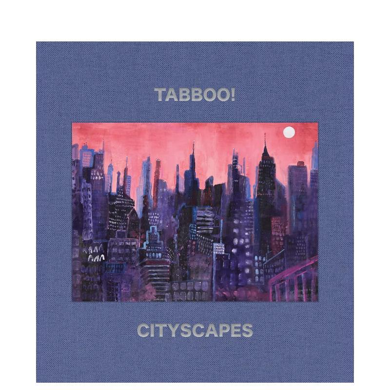 【预售】Tabboo!: Cityscapes美国艺术家Tabboo：城市景观 英文进口原版版艺术画册画集外文图书 Eileen Myles  Jonathan Katz