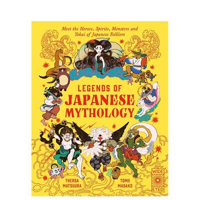 【预售】日本神话与民间传说 【Legends of the Past】Legends of Japanese Mythology 英文进口原版儿童绘本图书Thersa Matsuura