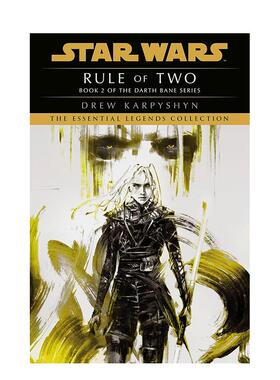 【预售】二人规则：星球大战传奇（达斯·贝恩） Rule of Two: Star Wars Legends (Darth Bane) 英文进口原版文学小说外文图书Dr