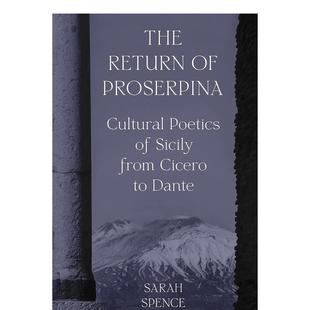 Dante普洛塞尔皮娜 The Proserpina Poetics 回归 Cicero Return from Sicily 文学图书 英文进口原版 Cultural 预售