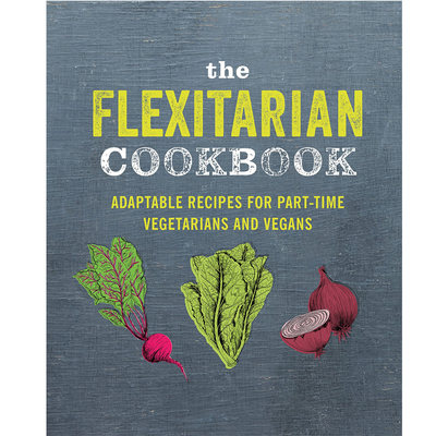 【现货】 The Flexitarian Cookbook: Adaptable recipes 弹性素食者食谱 英文原版图书籍 生活类 餐饮食谱 Ryland Peters Small