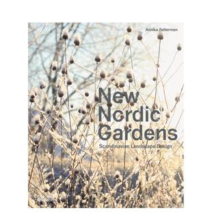 艺术园林 Landscape 北欧景观设计 新北欧花园 Design 图书籍进口正版 现货 New Nordic Gardens 英文进口原版 Scandinavian