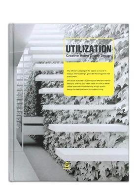 【现货】【善本出版】利用率—创意居住空间设计Utilization-CreativeHomeSpaceDesigns英文原版图书书籍